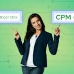 CPC vs. CPM: What’s the Difference & Which Should I Use?